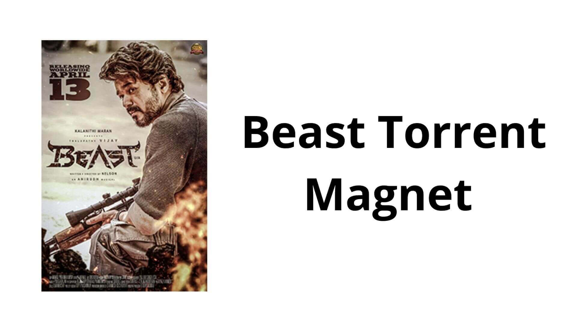Beast Torrent Magnet Online Leaked By Torrent Sites